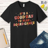Good Day to Play Board Games T-Shirt