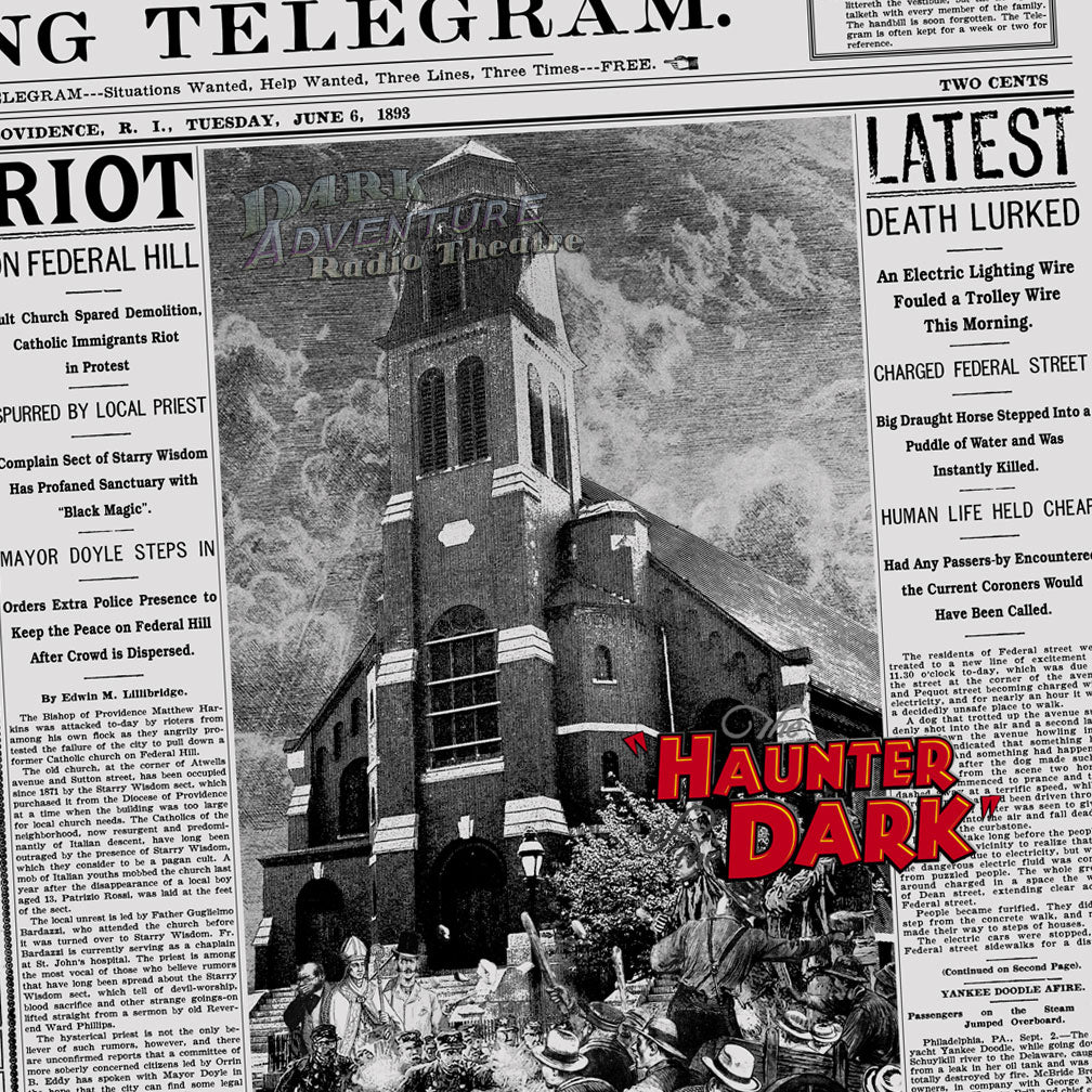 Dark Adventure Radio Theatre® - The Haunter of the Dark