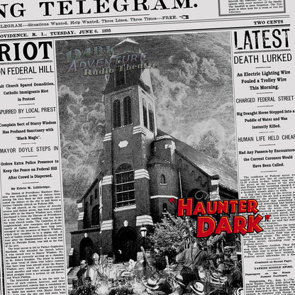 Dark Adventure Radio Theatre® - The Haunter of the Dark