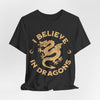 I Believe in Dragons Shirt