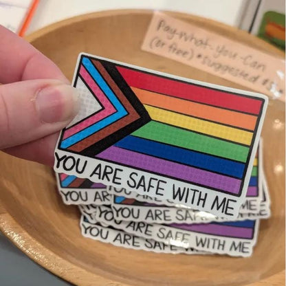 Pride Flag Sticker - "You Are Safe With Me"