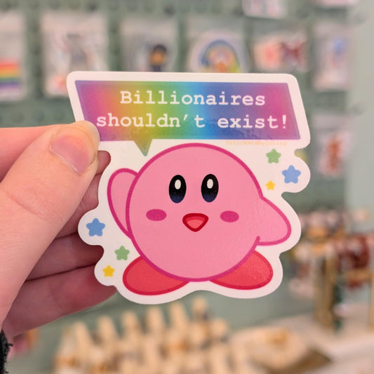 Billionaires Shouldn't Exist! Anticapitalist Kirby | Dishwasher Safe and Weatherproof Decal
