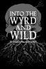 Into the Wyrd and Wild (Revised Edition)