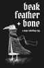 Beak, Feather, and Bone