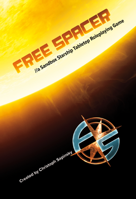 Free Spacer: A Sandbox Starship Tabletop Roleplaying Game