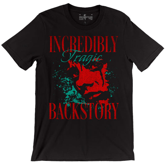 Incredibly Tragic Backstory — D&D Character T-Shirt