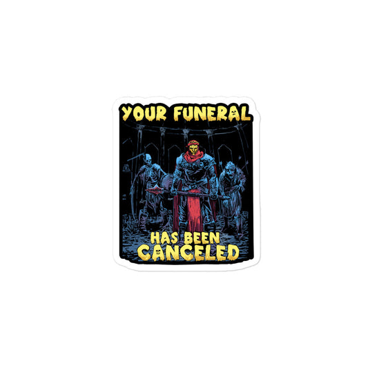 Your Funeral Has Been Canceled — Death Cleric D&D Sticker