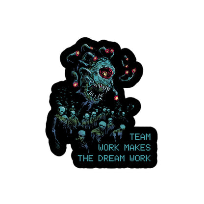 Teamwork Makes the Dream Work — Death Tyrant D&D Sticker