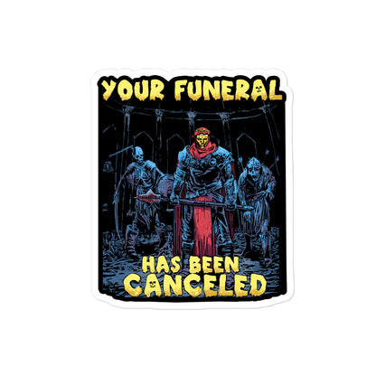 Your Funeral Has Been Canceled — Death Cleric D&D Sticker