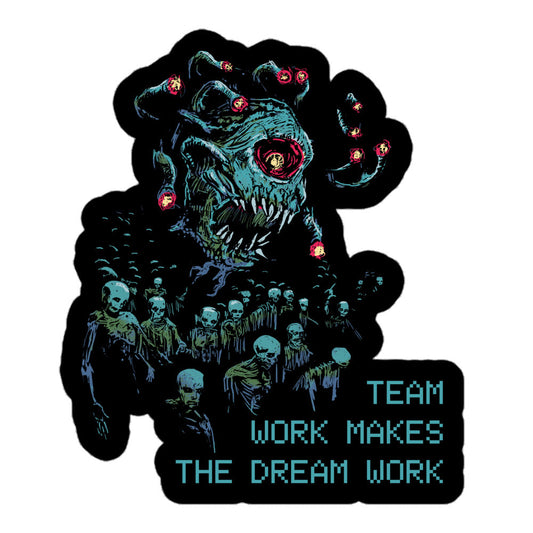 Teamwork Makes the Dream Work — Death Tyrant D&D Sticker