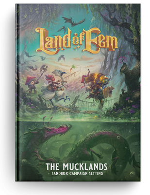 Land of Eem - The Mucklands Sandbox Campaign Setting