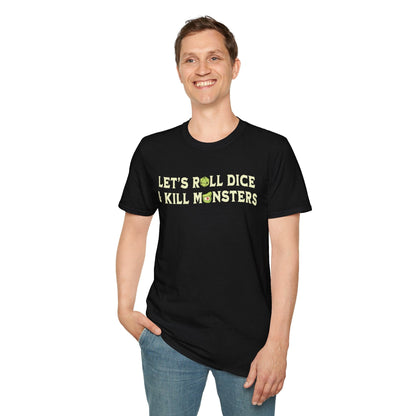Let's Roll Dice & Kill Monsters D&D T-Shirt - Gamer Tee