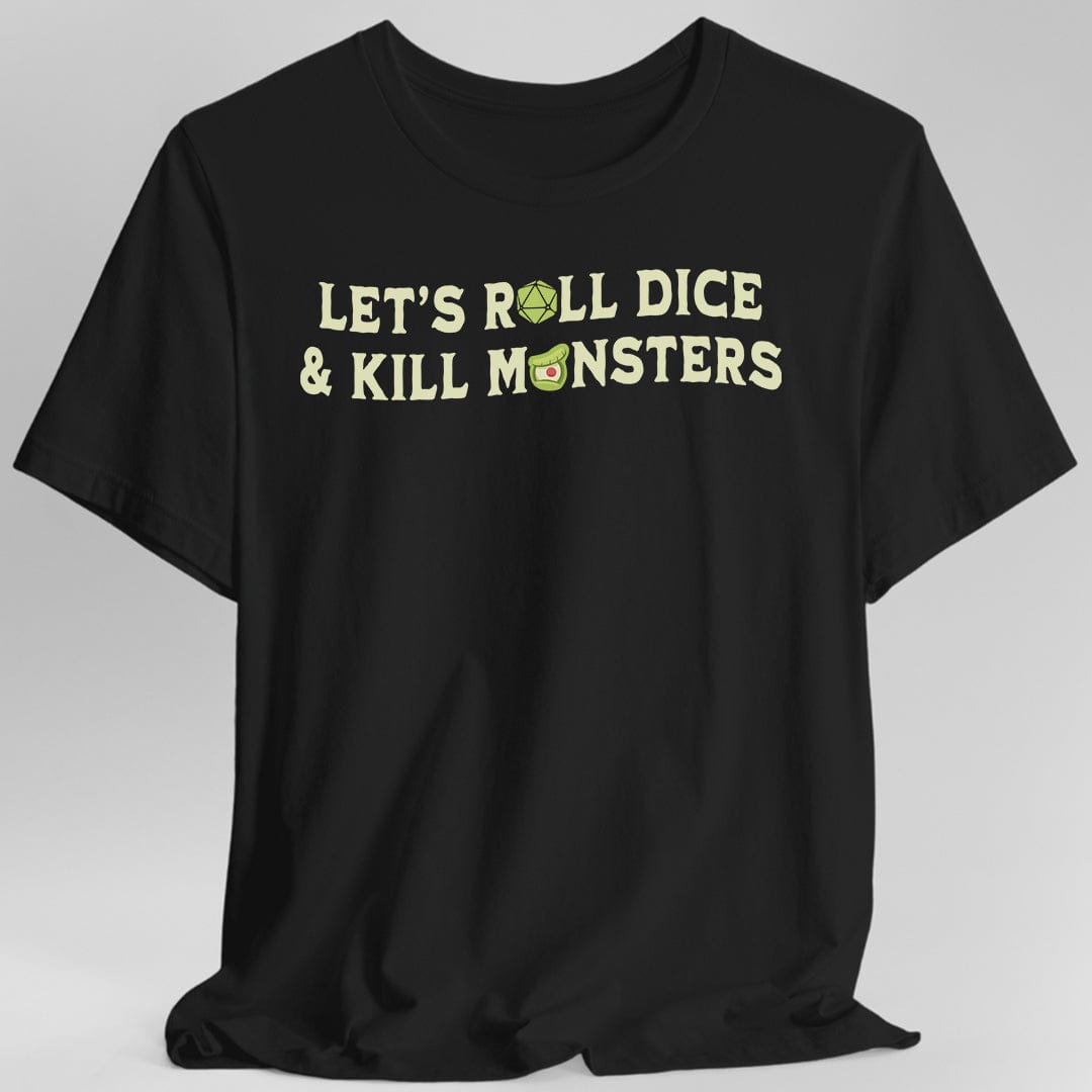 Let's Roll Dice & Kill Monsters D&D T-Shirt - Gamer Tee