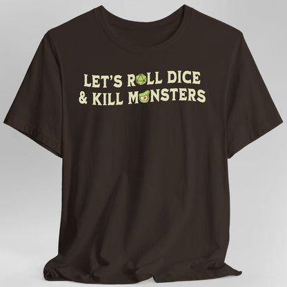 Let's Roll Dice & Kill Monsters D&D T-Shirt - Gamer Tee