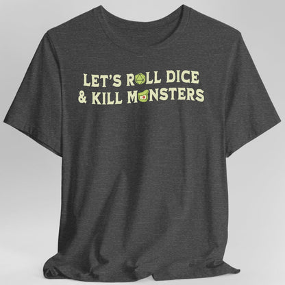 Let's Roll Dice & Kill Monsters D&D T-Shirt - Gamer Tee