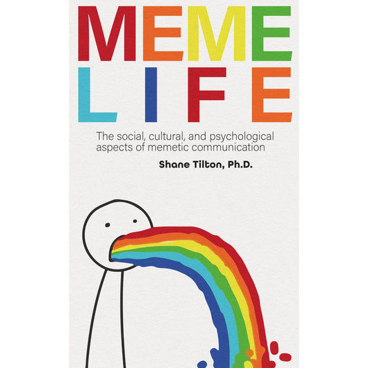 Meme Life: The Social, Cultural, and Psychological Aspects of Memetic Communication