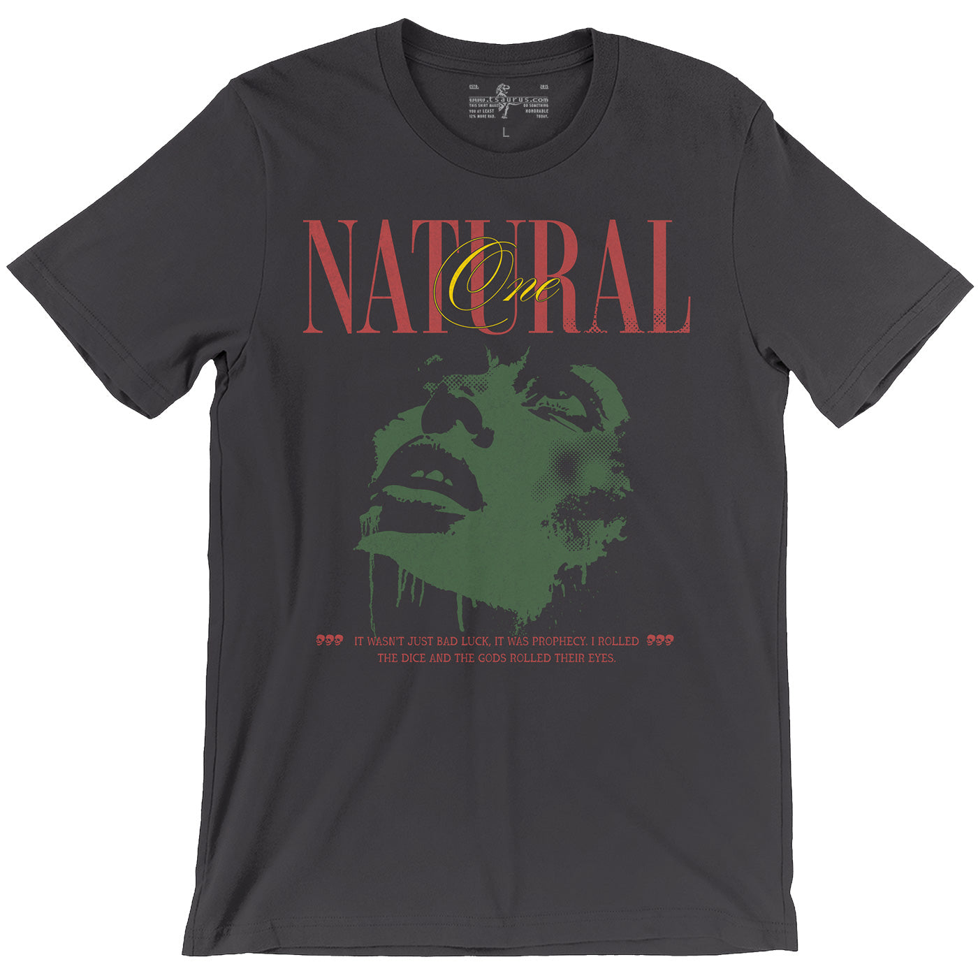 I Rolled the Dice and the Gods Rolled Their Eyes — Natural 1 D&D Tee
