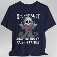 Necromancy Shirt - Trying To Raise A Family