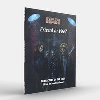 Friend or Foe? (Over the Edge 1E)