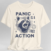 Panic Is A Free Action Shirt