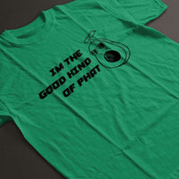 I'm the Good Kind of Phat