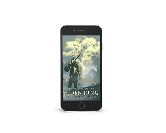 The Psychology of Elden Ring: Arise Now, Ye Tarnished