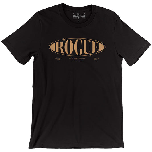 I Do What I Want Every Time — Rogue D&D T-Shirt