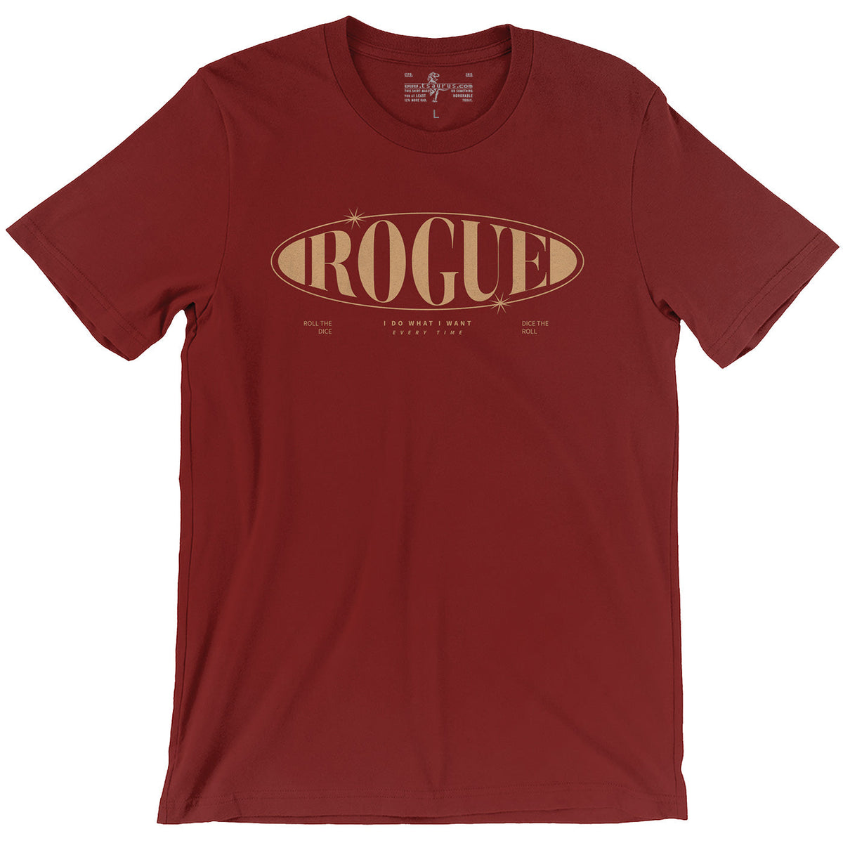 I Do What I Want Every Time — Rogue D&D T-Shirt