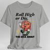 Roll High or Die Retro D&D T-Shirt - D20 Dice Tee