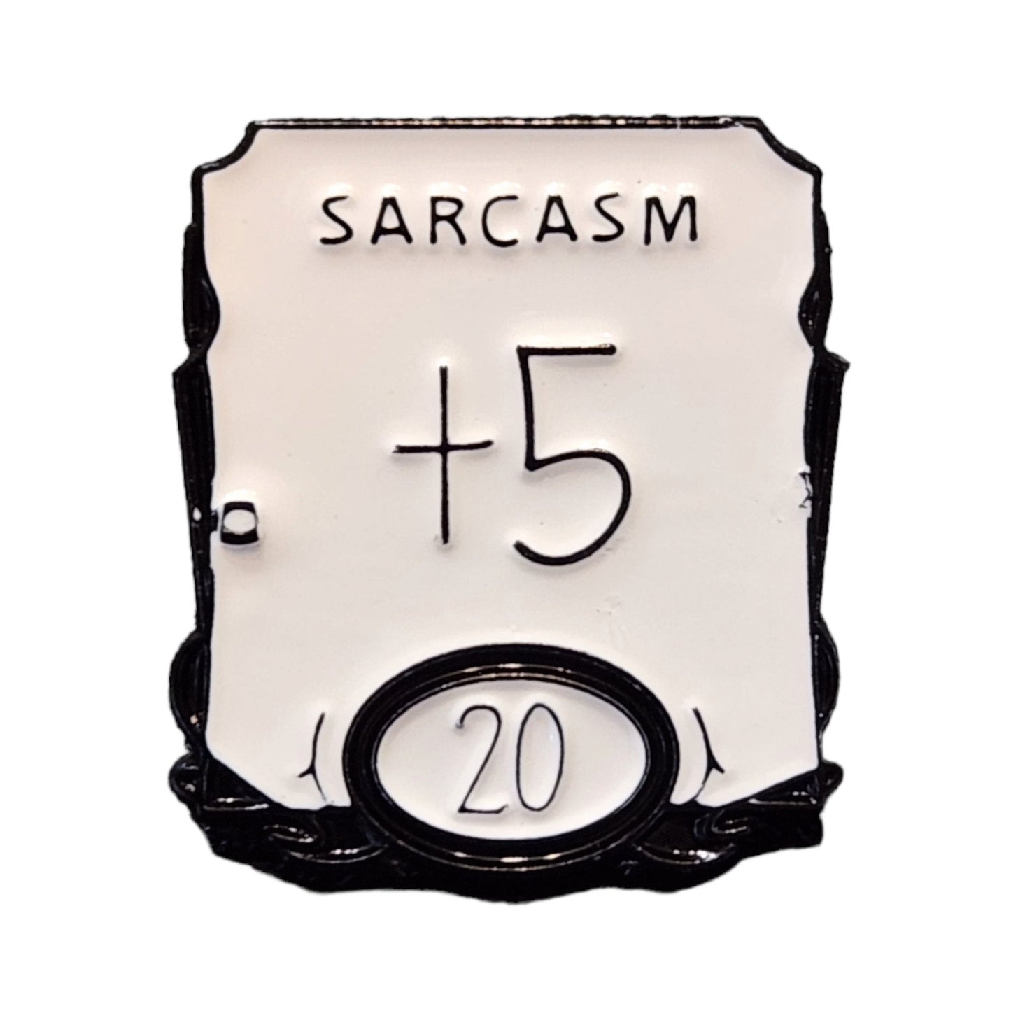 Sarcasm Enamel Pin — +5 Sarcasm