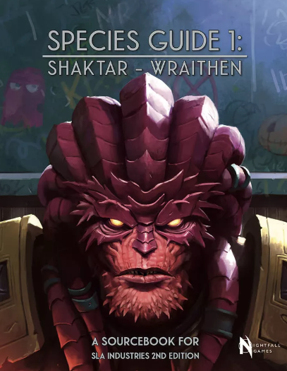 Species Guide 1: Shaktar - Wraithen (SLA Industries)