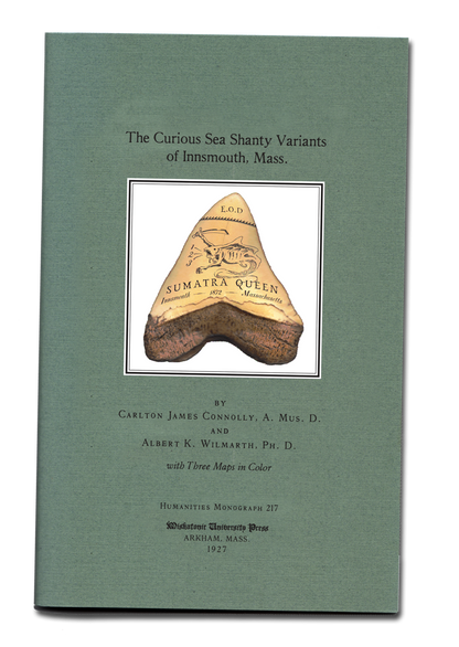 Miskatonic University Monograph: The Curious Sea Shanty Variants of Innsmouth Mass.