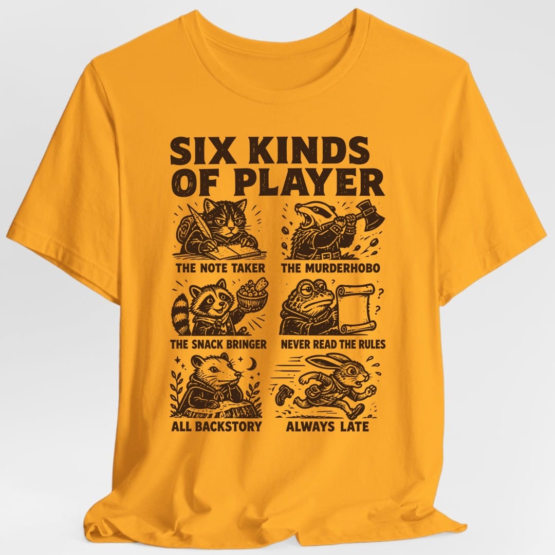 Six Kinds Of Player T-Shirt – Funny D&D T-Shirt | Sunburst RPG