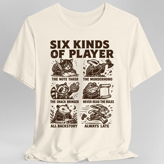 Six Kinds Of Player T-Shirt