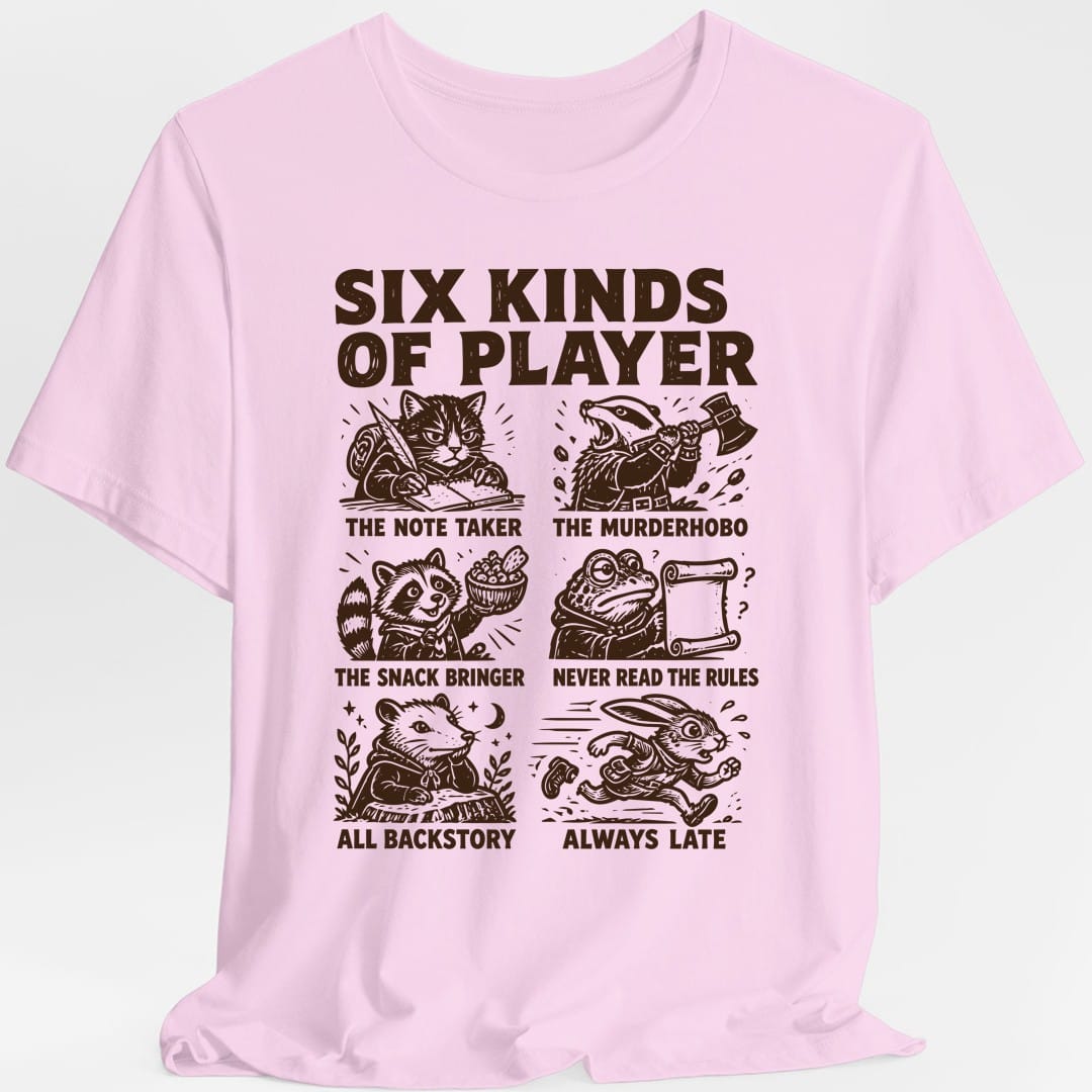 Six Kinds Of Player T-Shirt – Funny D&D T-Shirt | Sunburst RPG