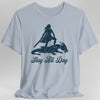 Slay All Day D&D T-Shirt - Fantasy Feminist Warrior Tee