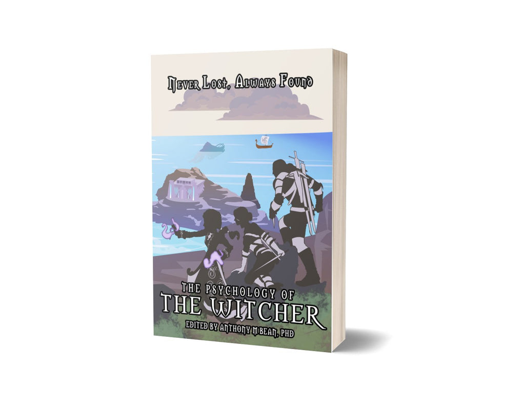 The Psychology of the Witcher: Never Lost, Always Found