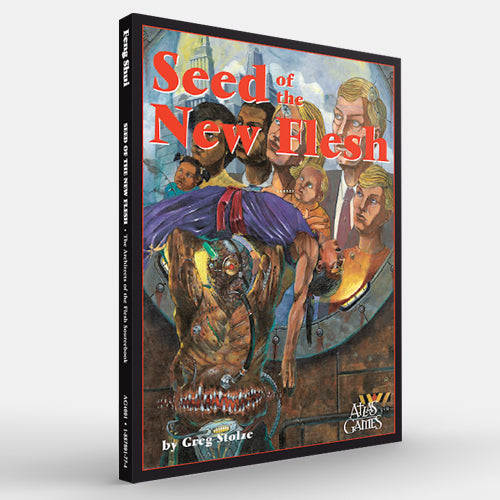 Seed of the New Flesh (Feng Shui 1E)