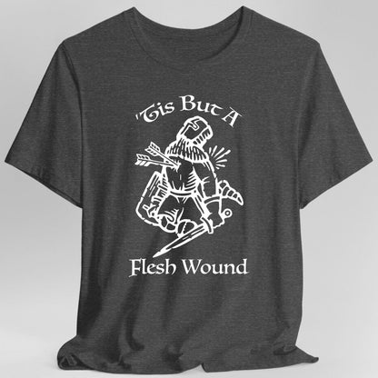 ’Tis But A Flesh Wound T-Shirt