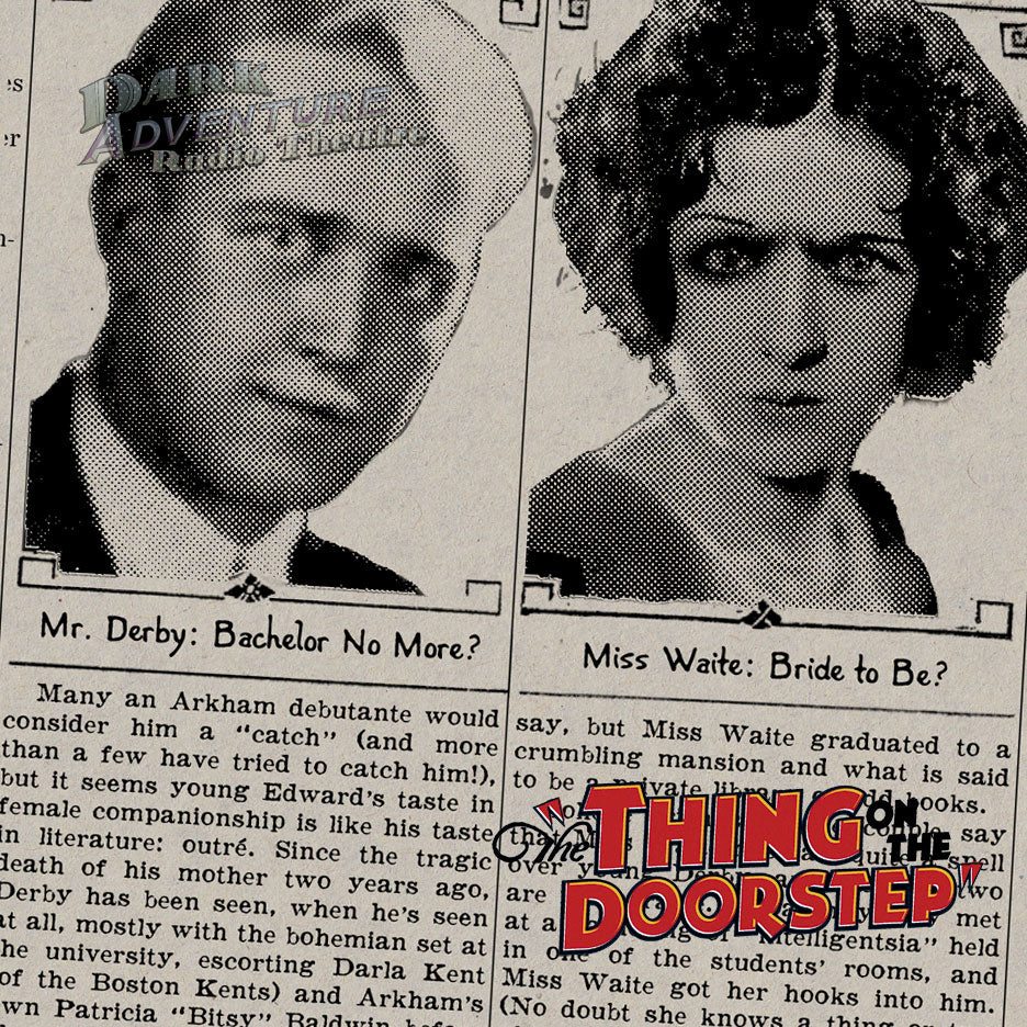 Dark Adventure Radio Theatre® - The Thing on the Doorstep