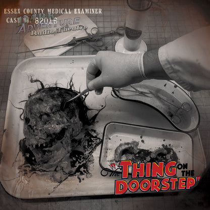 Dark Adventure Radio Theatre® - The Thing on the Doorstep