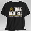 True Neutral Shirt - DnD Alignment T-shirt