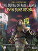 The Sutra of Pale Leaves: Twin Suns Rising