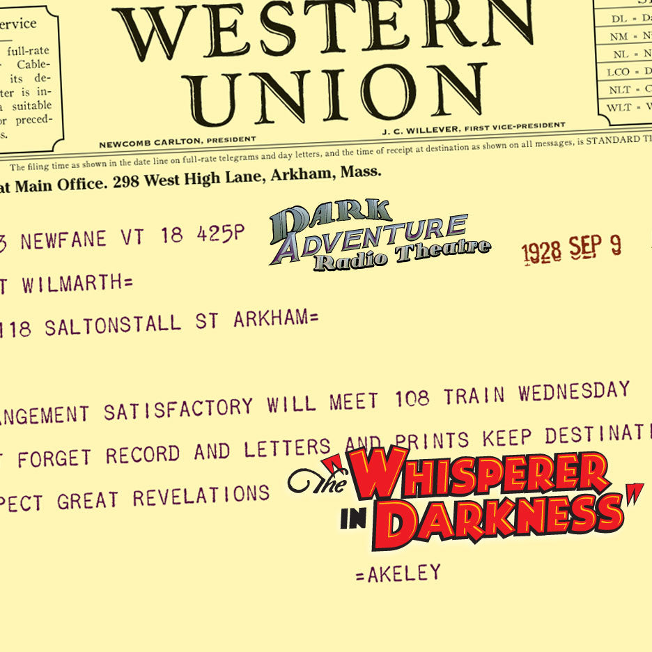 Dark Adventure Radio Theatre® - The Whisperer in Darkness