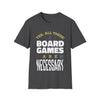 Yes All These Board Games Are Necessary T-shirt