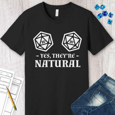 Yes They're Natural DnD Shirt