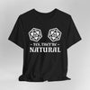 Yes They're Natural DnD Shirt