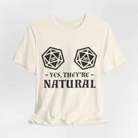 Yes They're Natural DnD Shirt