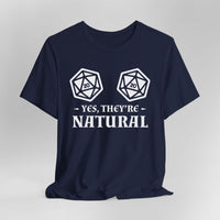 Yes They're Natural DnD Shirt