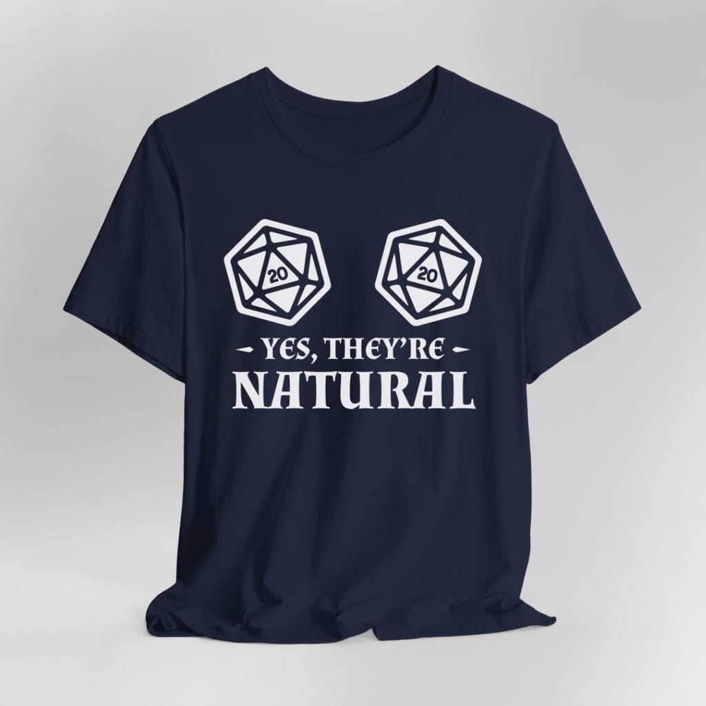 Yes They're Natural DnD Shirt
